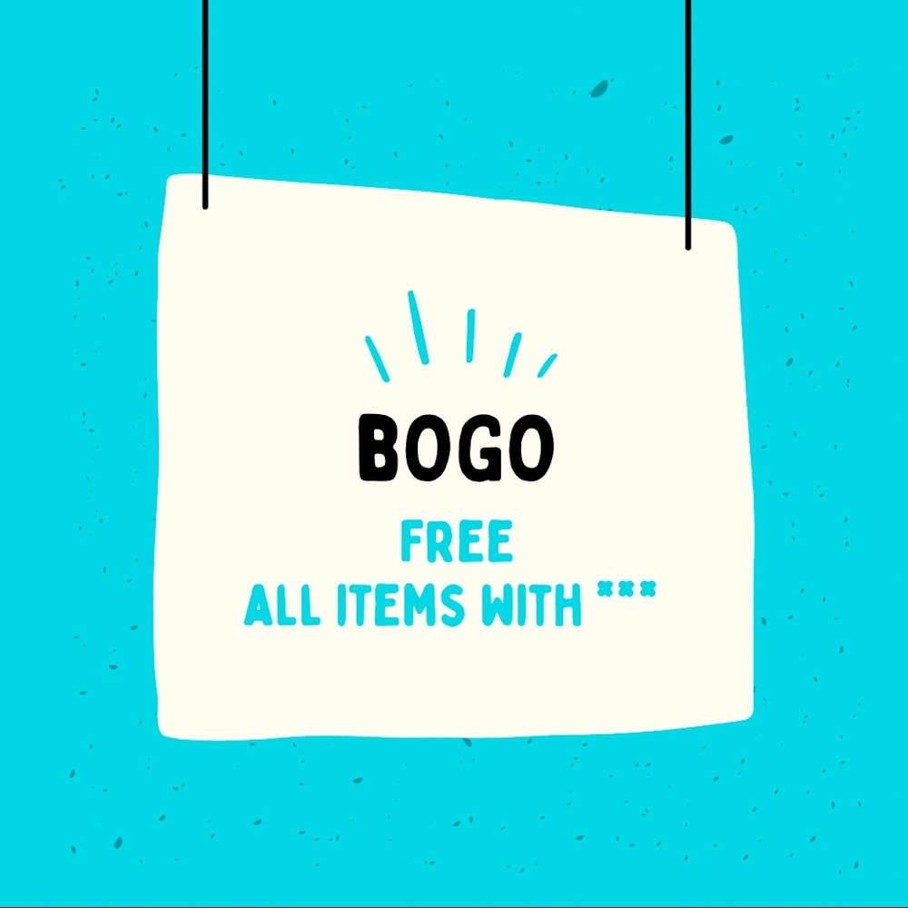 BOGO free! All items with ***